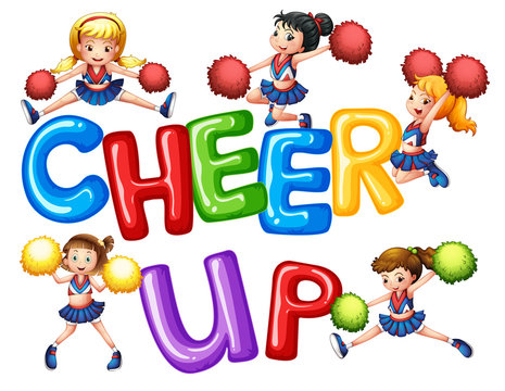 Cheerleaders and word cheer up