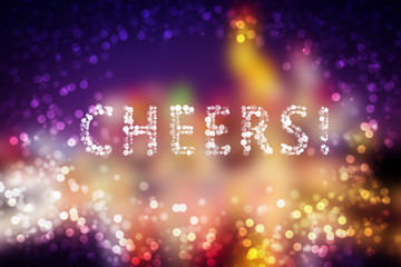 Cheers! colorful bokeh sparkling background