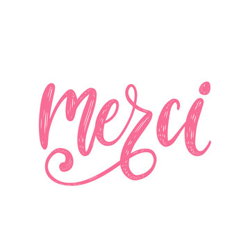 Vector Merci calligraphy, french translation of Thank You phrase. Hand lettering of thankfulness word