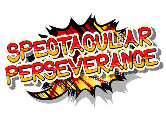 Spectacular Perseverance - Comic book word on abstract background.