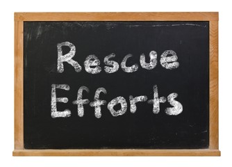 Rescue efforts written in white chalk on a black chalkboard isolated on white