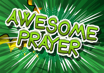 Awesome Prayer - Comic book word on abstract background.