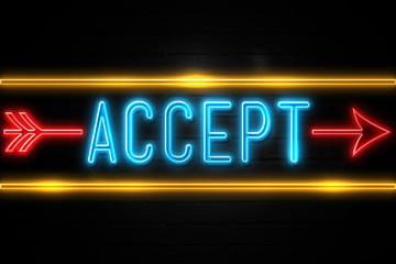 Accept  - fluorescent Neon Sign on brickwall Front view