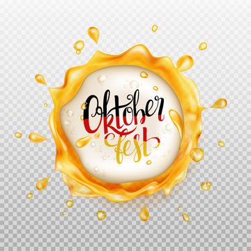 Oktoberfest background. Beer frame. Transparent orange liquid splash with beer foam and drops. Handwritten lettering "Oktoberfest".