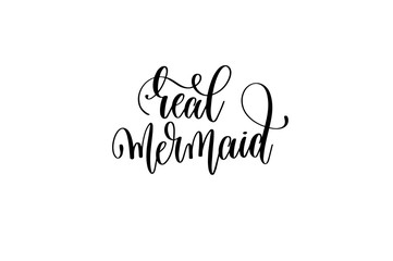 real mermaid - hand lettering positive quote