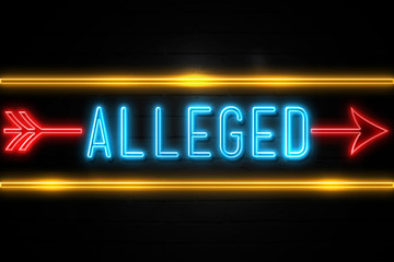 Fototapeta premium Alleged - fluorescent Neon Sign on brickwall Front view