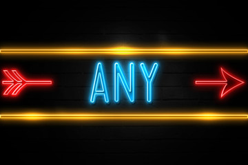 Obraz premium Any - fluorescent Neon Sign on brickwall Front view