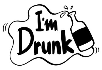 Word phrase for I am drunk