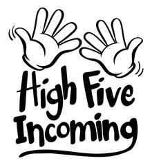 Obraz premium English phrase for high five incoming