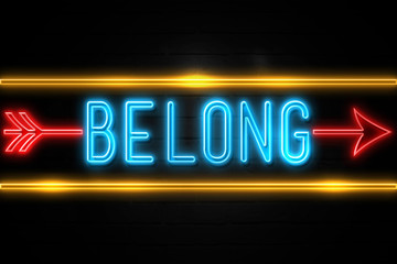 Belong  - fluorescent Neon Sign on brickwall Front view