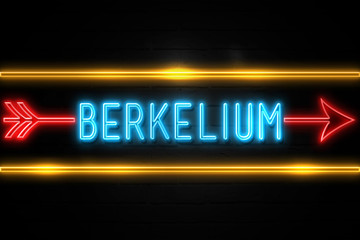 Obraz premium Berkelium - fluorescent Neon Sign on brickwall Front view