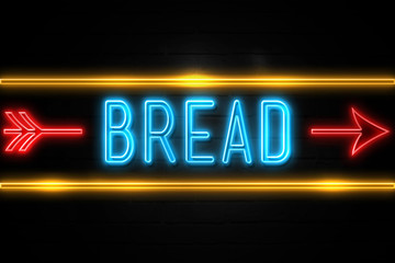 Bread  - fluorescent Neon Sign on brickwall Front view