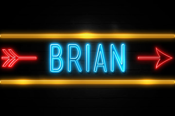 Fototapeta premium Brian - fluorescent Neon Sign on brickwall Front view