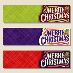 Vector set of headers for Christmas holiday: 3 banners with holly berry & leaf, christmas decoration, handwritten font for text merry christmas, green, purple & red abstract background for copy space.