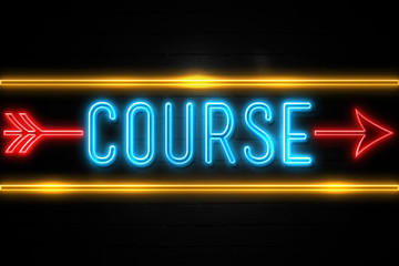 Course  - fluorescent Neon Sign on brickwall Front view