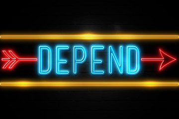 Depend  - fluorescent Neon Sign on brickwall Front view