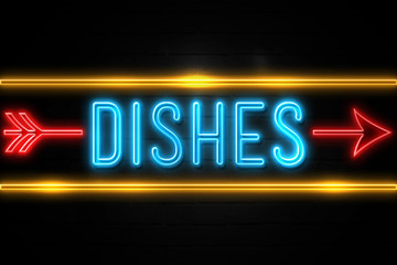 Dishes  - fluorescent Neon Sign on brickwall Front view