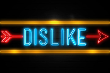Dislike  - fluorescent Neon Sign on brickwall Front view