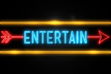 Entertain  - fluorescent Neon Sign on brickwall Front view