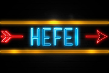 Hefei  - fluorescent Neon Sign on brickwall Front view