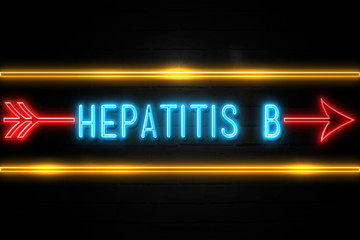 Obraz premium Hepatitis B - fluorescent Neon Sign on brickwall Front view