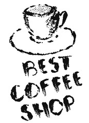 Cup of coffee and text Best Coffee Shop in grunge style, black halftone prints on white background