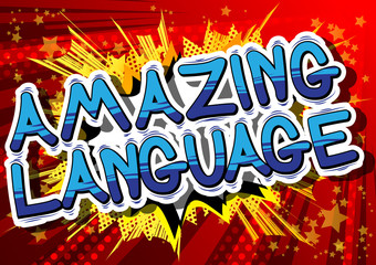 Amazing Language - Comic book word on abstract background.