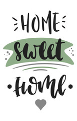 Home sweet home. Vector hand drawn illustration. The idea for a  poster, postcard, t-shirt. Lettering poster.