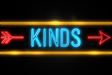 Kinds  - fluorescent Neon Sign on brickwall Front view