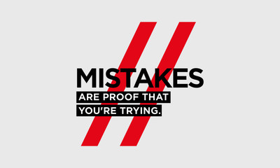Mistakes are proof that you're trying. (Motivational Quote Vector Poster Design)