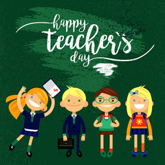 Happy Teacher's day - white inscription and 4 school students, handdrawn typography poster. Vector illustration. Great design element for congratulation cards, banners and flyers.