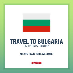 Travel to Bulgaria. Discover and explore new countries. Adventure trip.