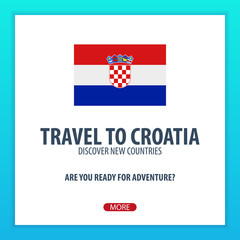 Travel to Croatia. Discover and explore new countries. Adventure trip.