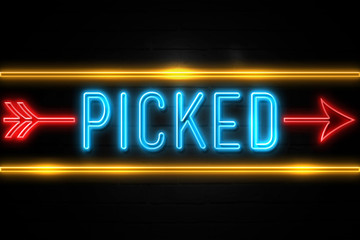 Picked  - fluorescent Neon Sign on brickwall Front view