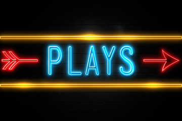 Plays  - fluorescent Neon Sign on brickwall Front view