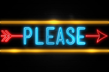 Please  - fluorescent Neon Sign on brickwall Front view