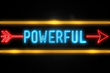 Obraz premium Powerful - fluorescent Neon Sign on brickwall Front view