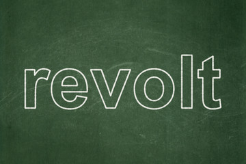 Politics concept: Revolt on chalkboard background