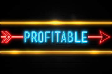 Profitable  - fluorescent Neon Sign on brickwall Front view
