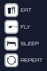 Eat Fly Sleep Repeat Icons. Funny schedule for helicopter pilots