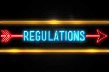 Regulations  - fluorescent Neon Sign on brickwall Front view