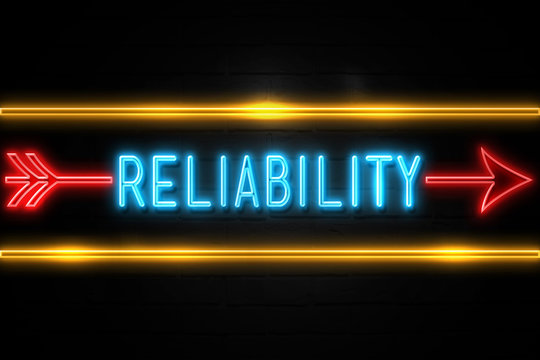 Reliability  - fluorescent Neon Sign on brickwall Front view