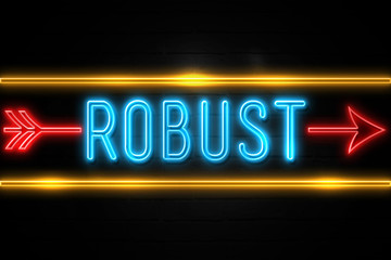 Robust  - fluorescent Neon Sign on brickwall Front view