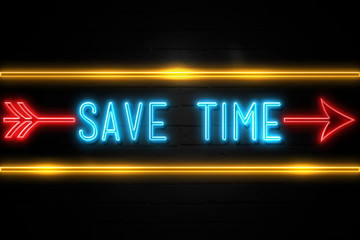 Save Time  - fluorescent Neon Sign on brickwall Front view