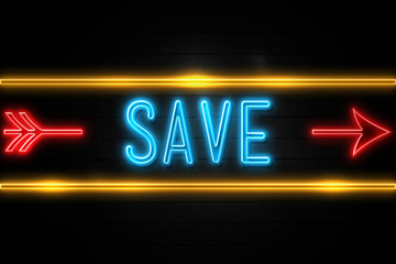Obraz premium Save - fluorescent Neon Sign on brickwall Front view