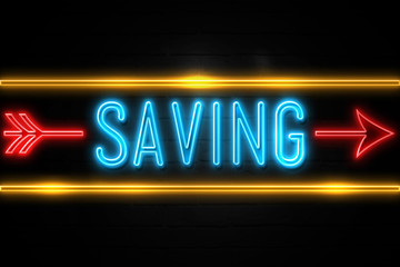 Saving  - fluorescent Neon Sign on brickwall Front view