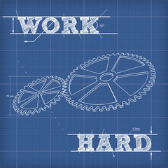 White contour drawing of two gears. Blueprint poster with a motivating phrase Work Hard
