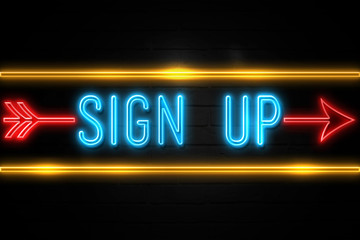 Sign Up  - fluorescent Neon Sign on brickwall Front view
