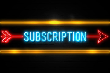 Subscription - fluorescent Neon Sign on brickwall Front view