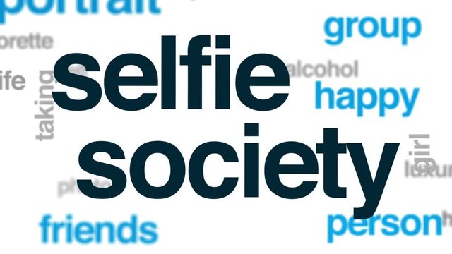 Selfie society animated word cloud, text design animation.